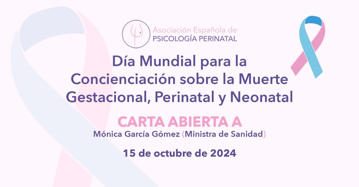 CARTA ABIERTA a la Ministra de Sanidad por el Día Mundial para la Concienciación sobre la Muerte Gestacional, Perinatal y Neonatal