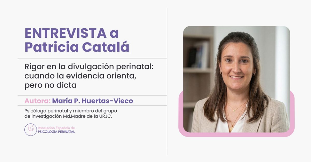 Entrevista a Patricia Catalá. Rigor en la divulgación perinatal: cuando la evidencia orienta, pero no dicta