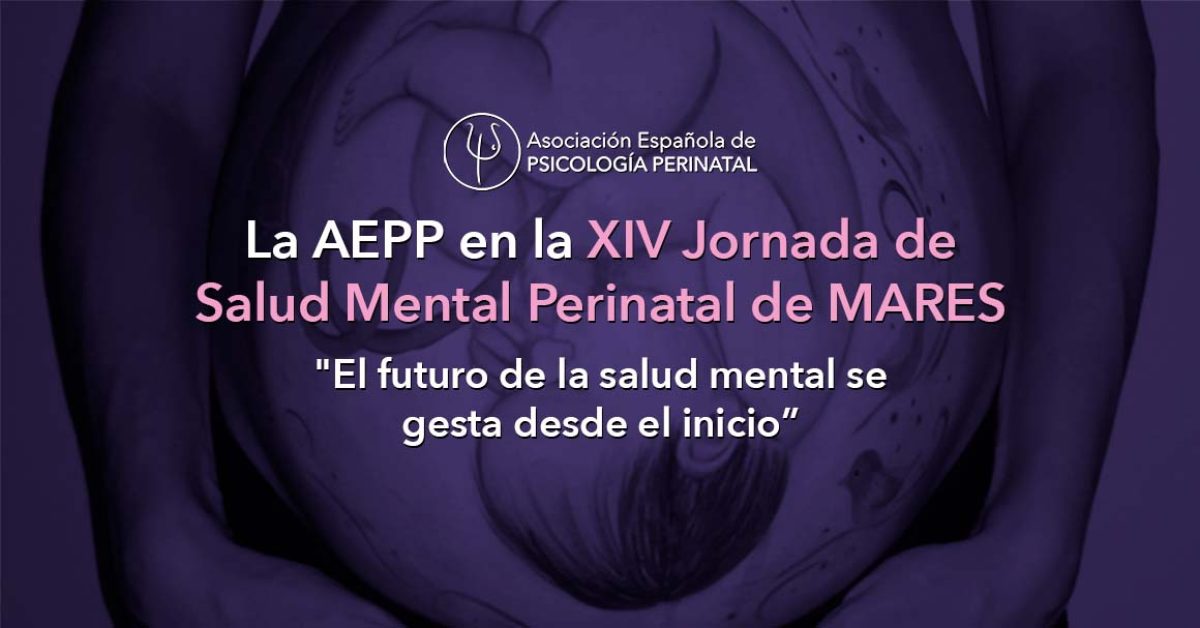 La AEPP en la  XIV Jornada de Salud Mental Perinatal de MARES